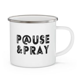 Enamel Camping Mug, Pause And Pray